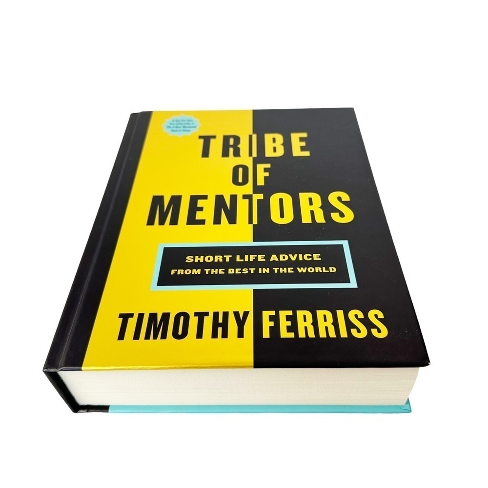Tribe Of Mentors: Short Life Advice from the Best in the World Hardback
